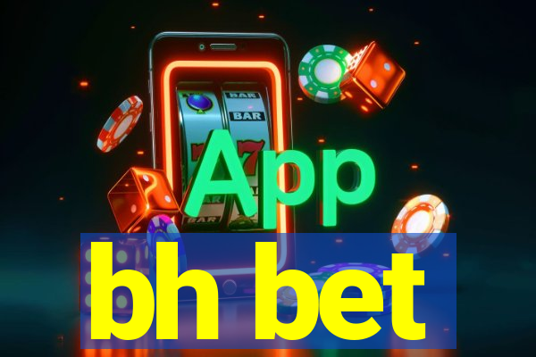 bh bet